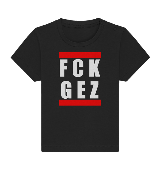 FCK GEZ - Baby T-Shirt