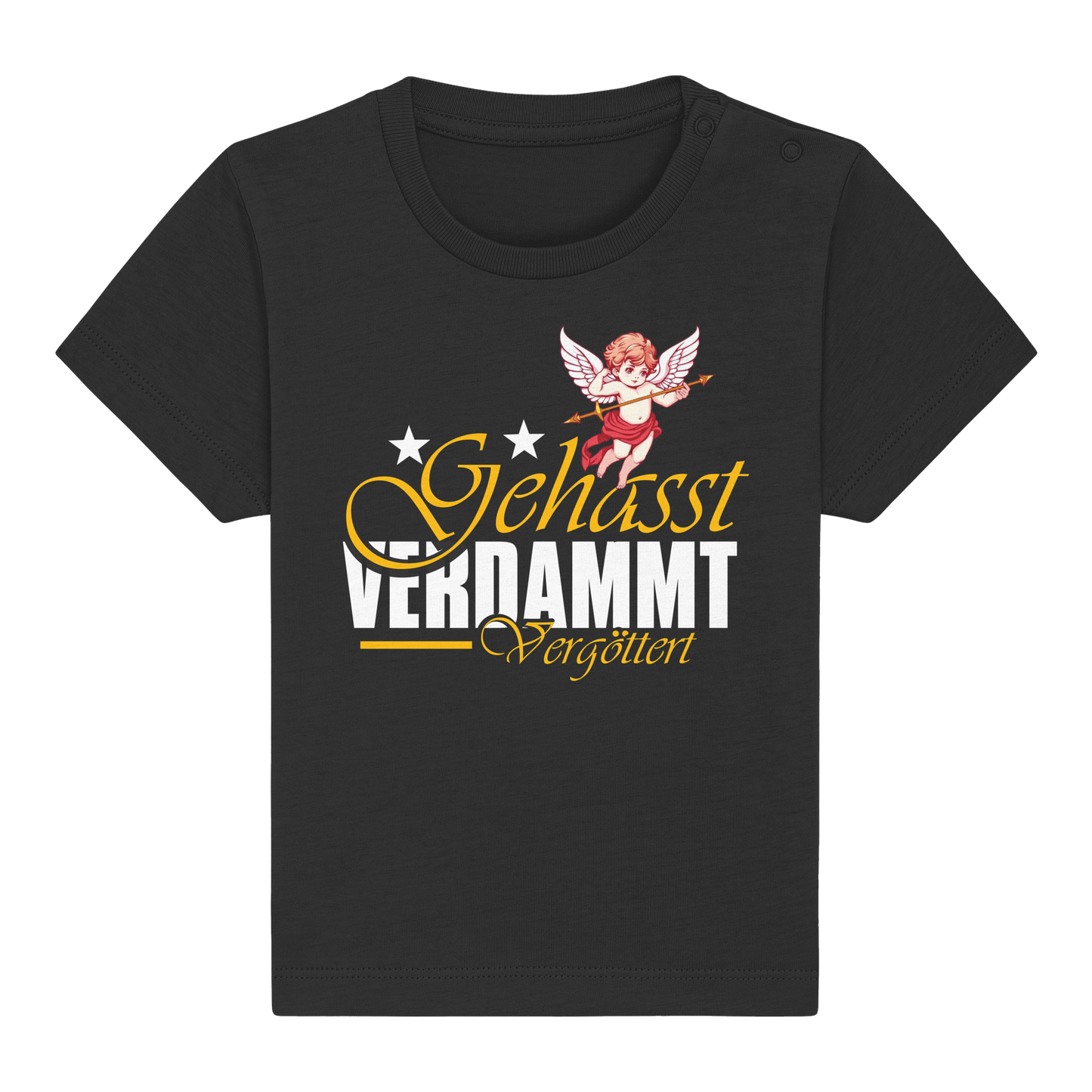 Gehasst, Verdammt, Vergöttert - Baby T-Shirt