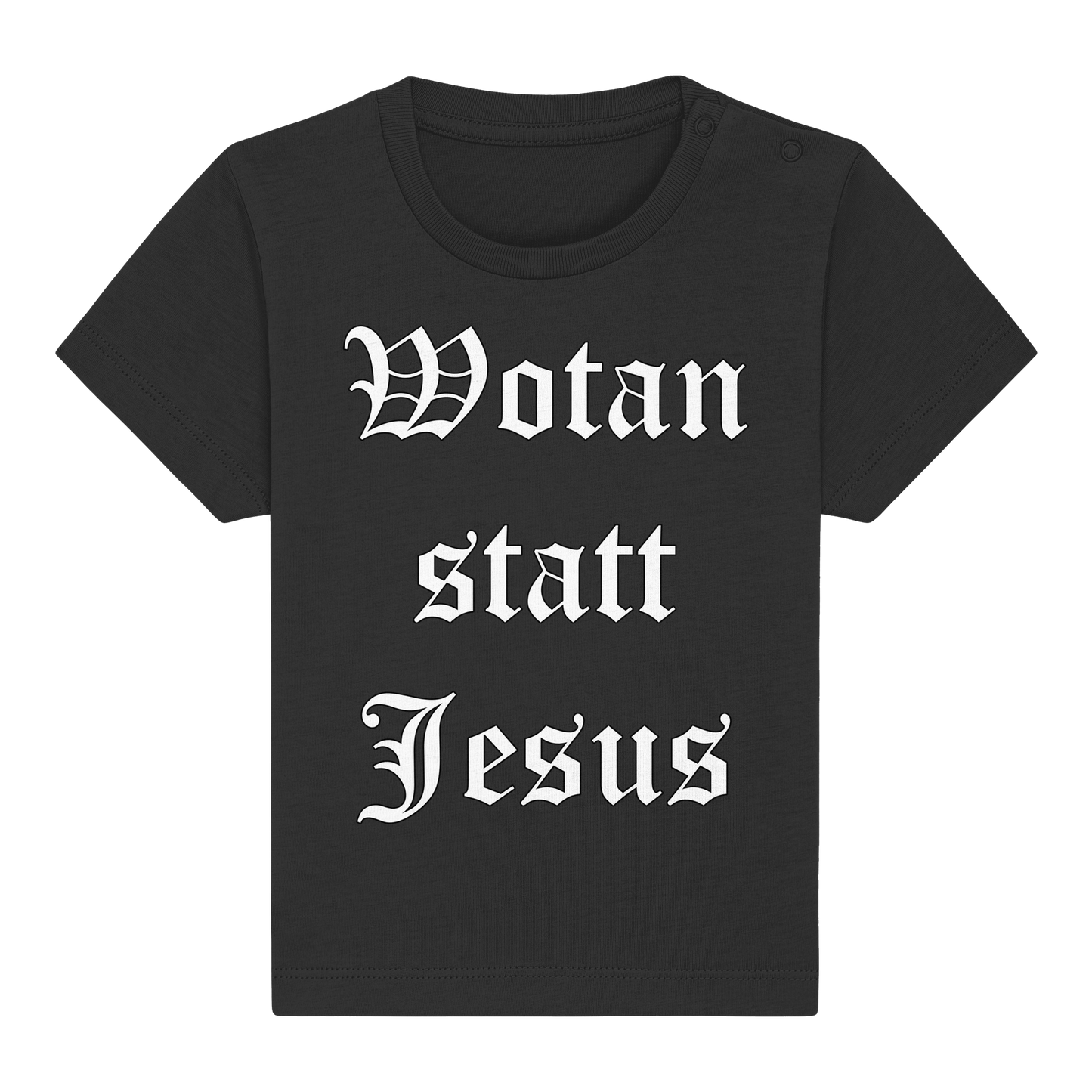 Wotan statt Jesus - Baby T-Shirt