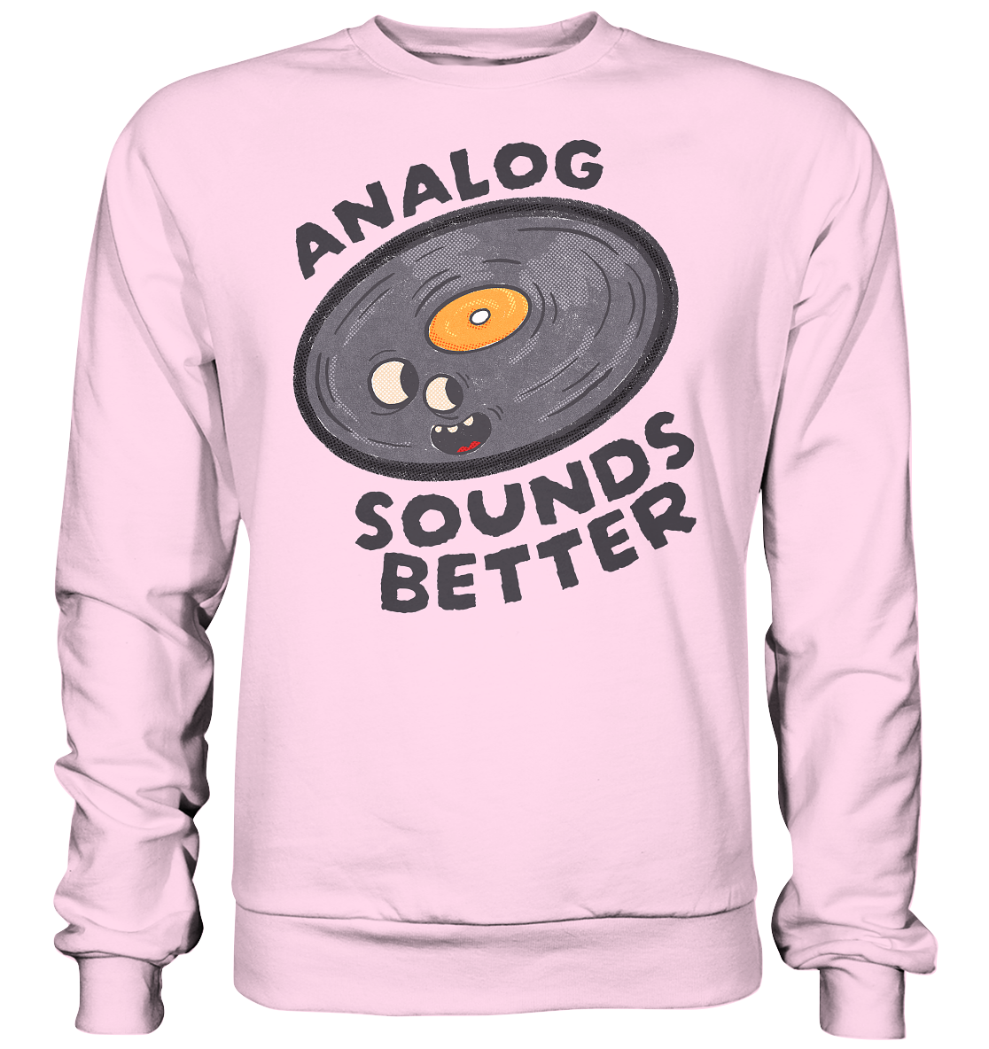 Analog Sounds Better - Vinyl - Sweatshirt