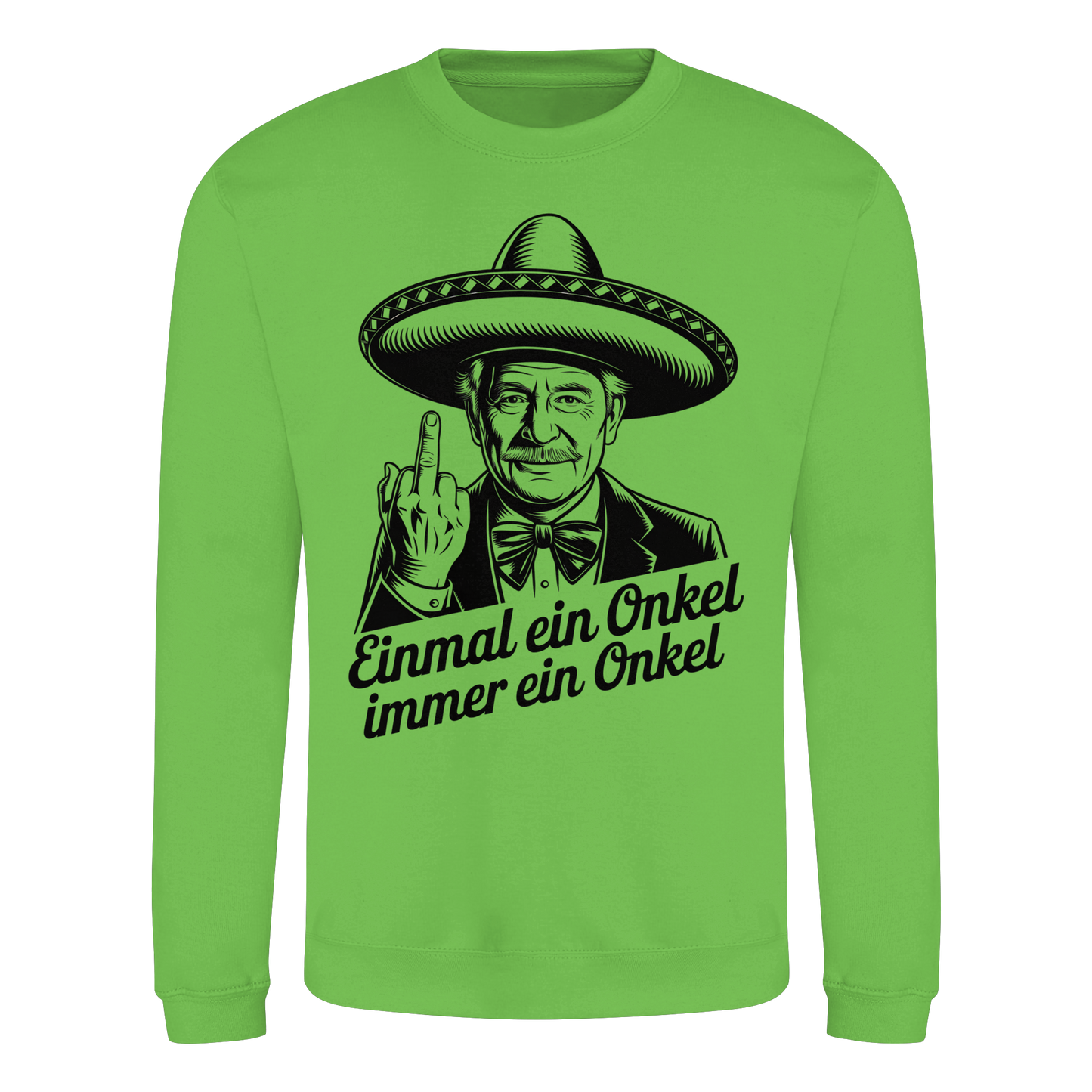 Einmal ein Onkel, immer ein Onkel - Sweatshirt
