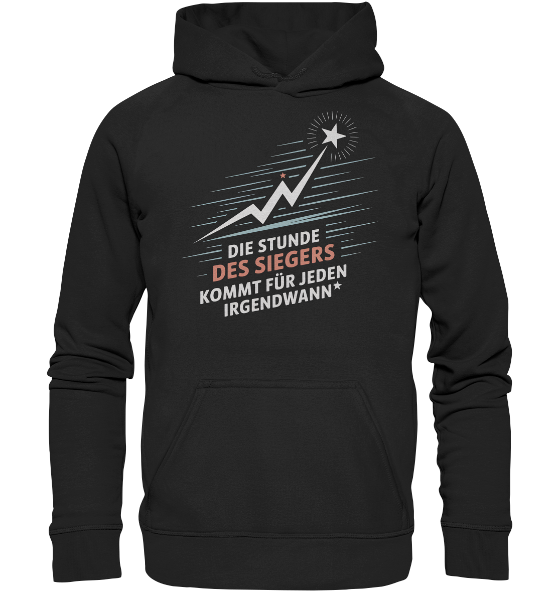 Die Stunde des Siegers kommt für Jeden irgendwann - Hoodie