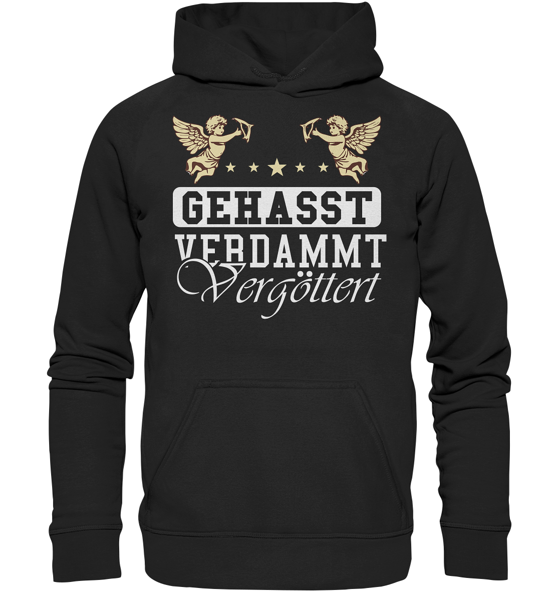Gehasst, Verdammt, Vergöttert - Hoodie / Kapuzenpullover