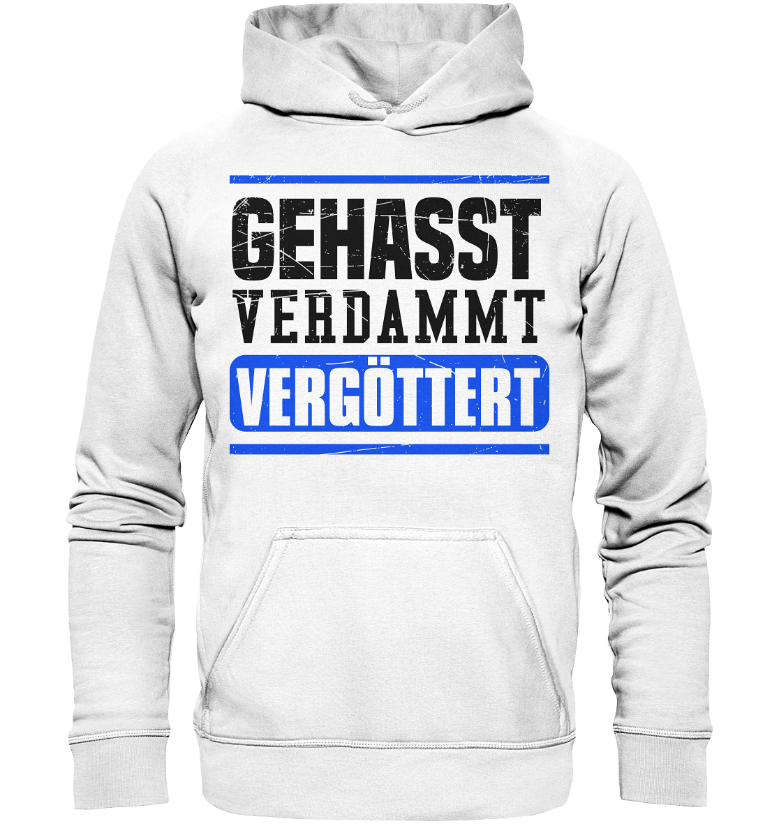 GEHASST VERDAMMT VERGÖTTERT - Hoodie / Kapuzenpullover
