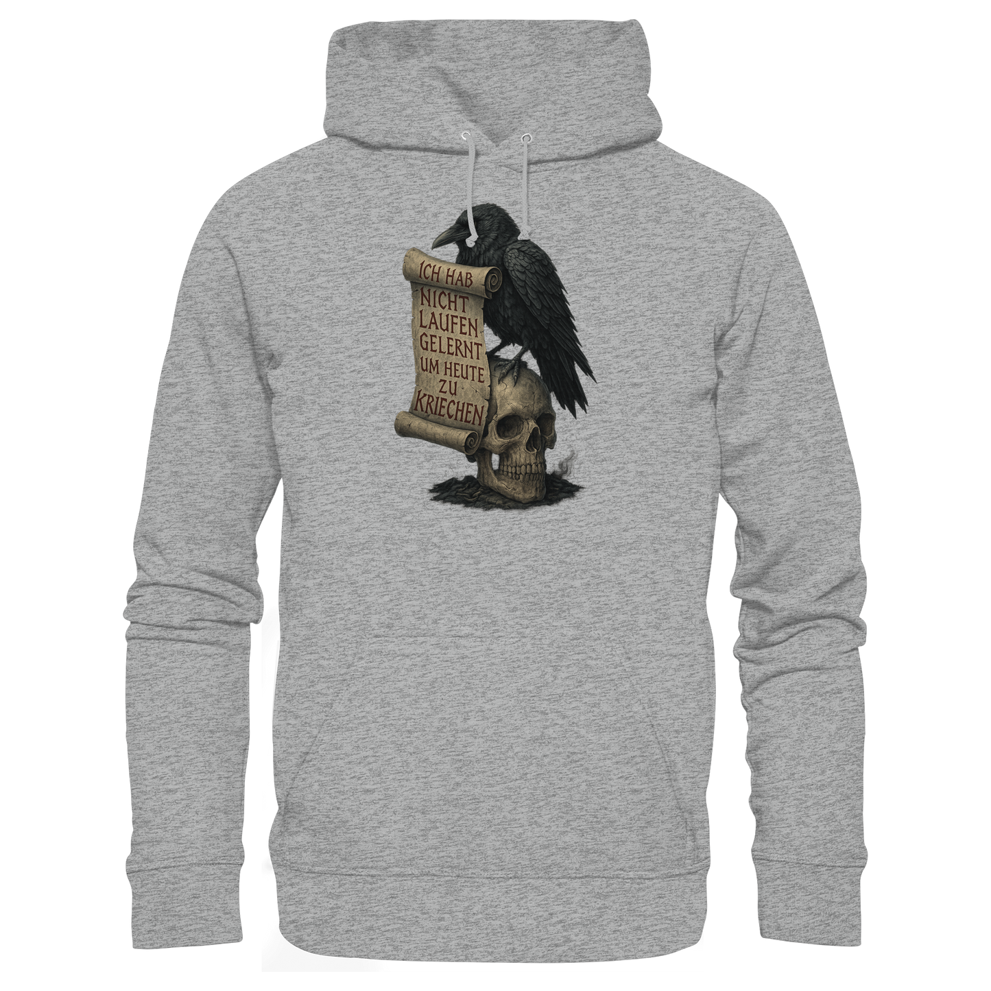Ich hab nicht laufen gelernt um heute zu kriechen - Hoodie / Kapuzenpullover