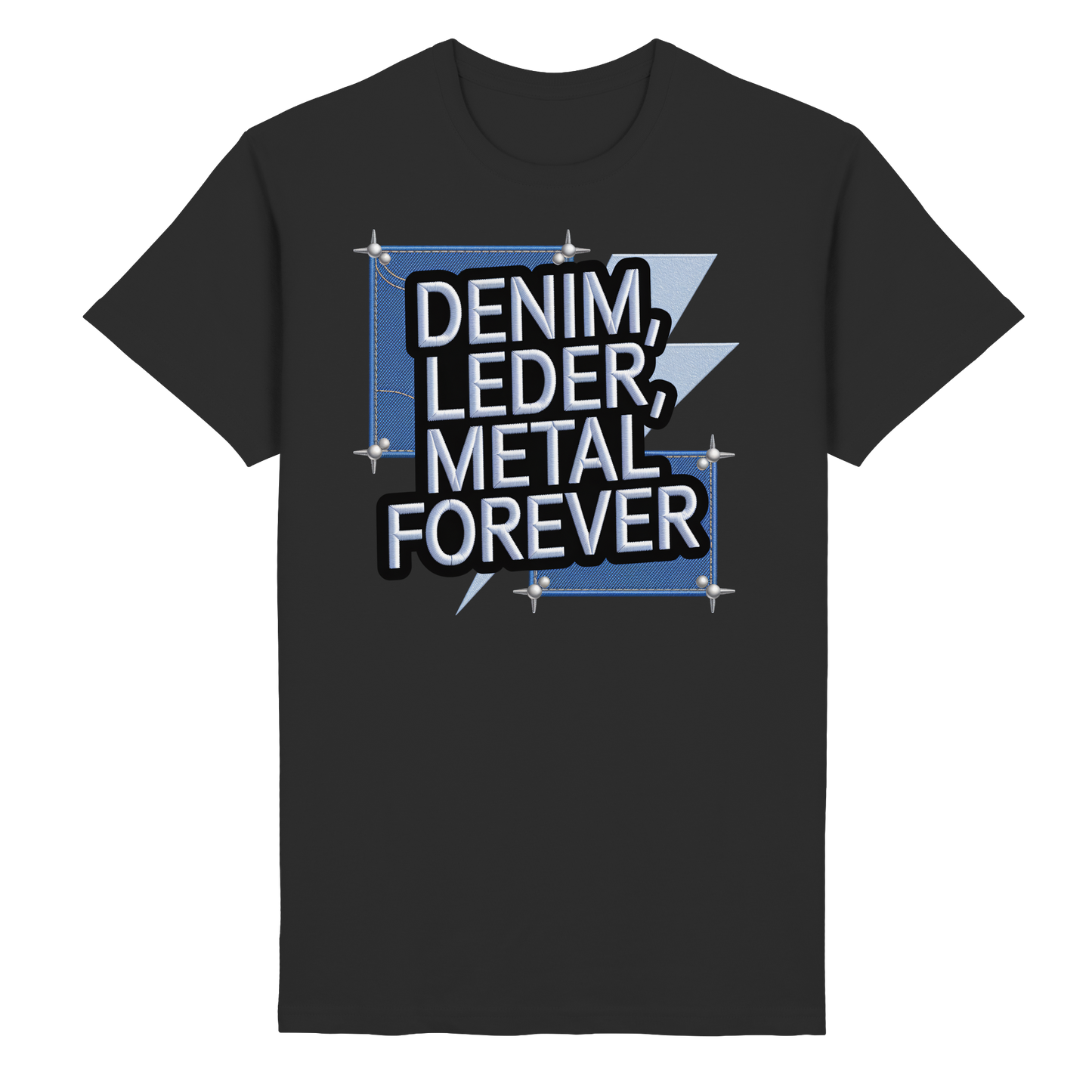 Denim, Leder, Metal Forever - Heavy Metal - T-Shirt