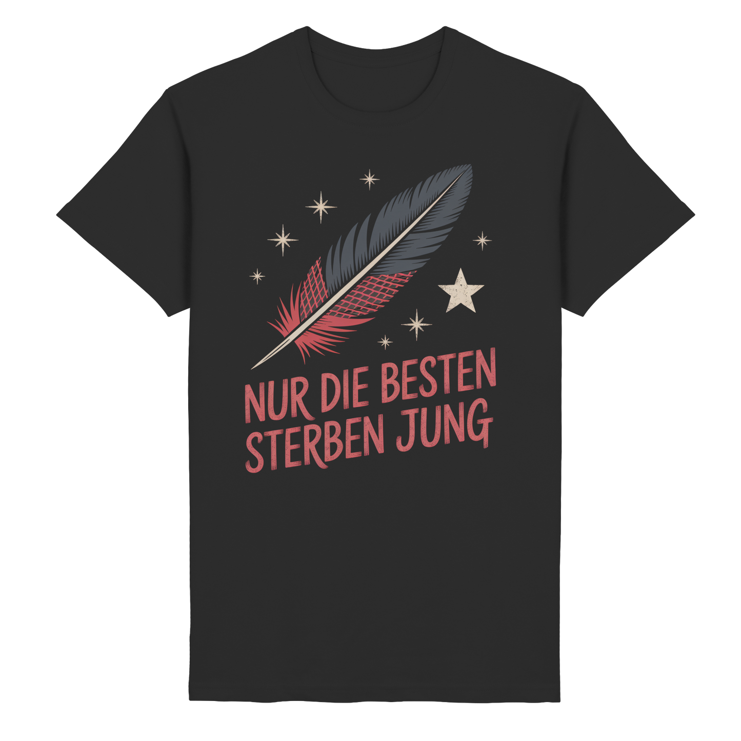 Nur die Besten sterben jung - T-Shirt