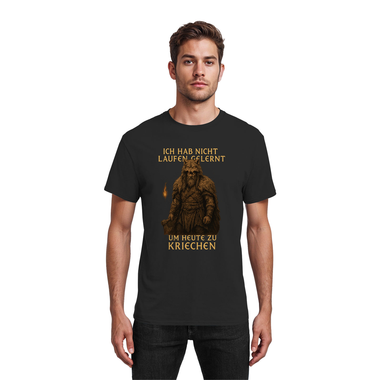 Ich hab nicht laufen gelernt um heute zu kriechen - T-Shirt