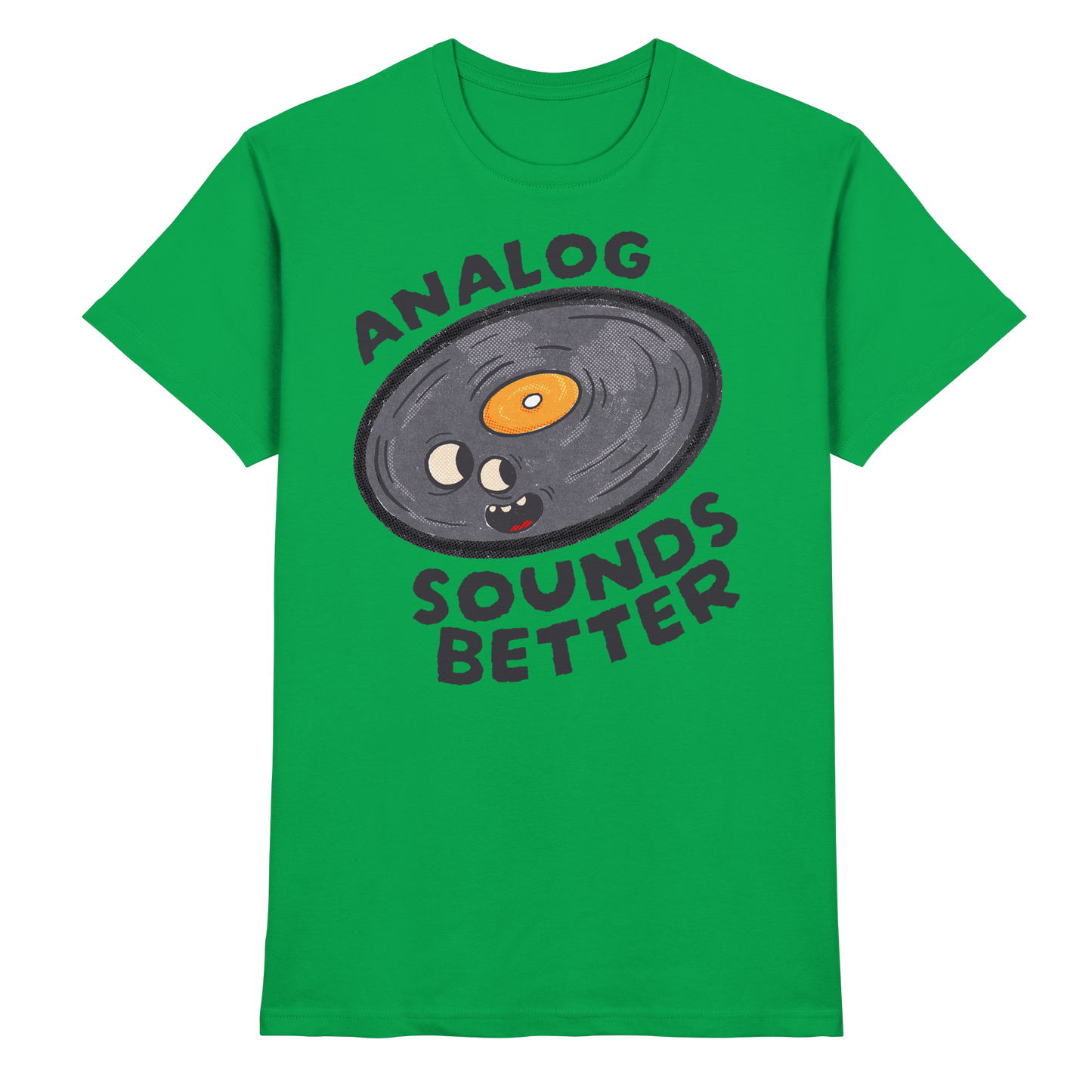 Analog Sounds Better - Vinyl - T-Shirt