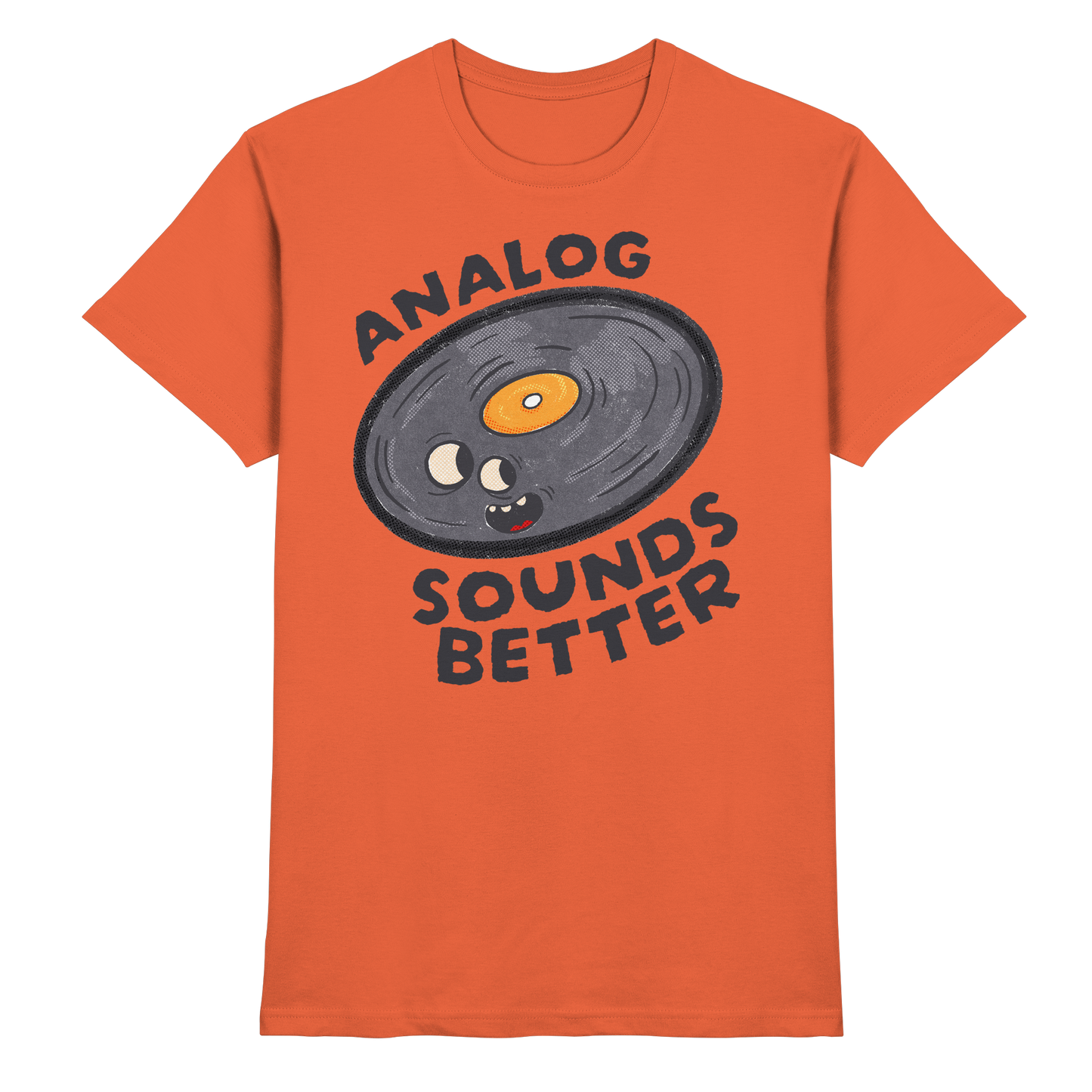 Analog Sounds Better - Vinyl - T-Shirt