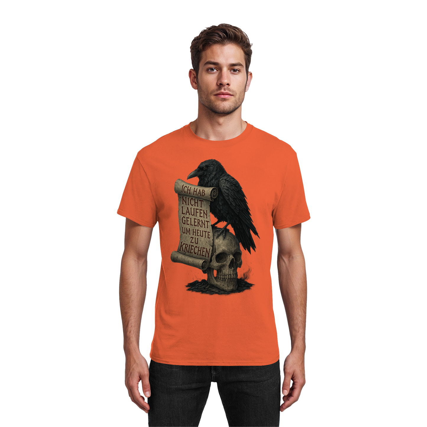 Ich hab nicht laufen gelernt um heute zu kriechen - T-Shirt