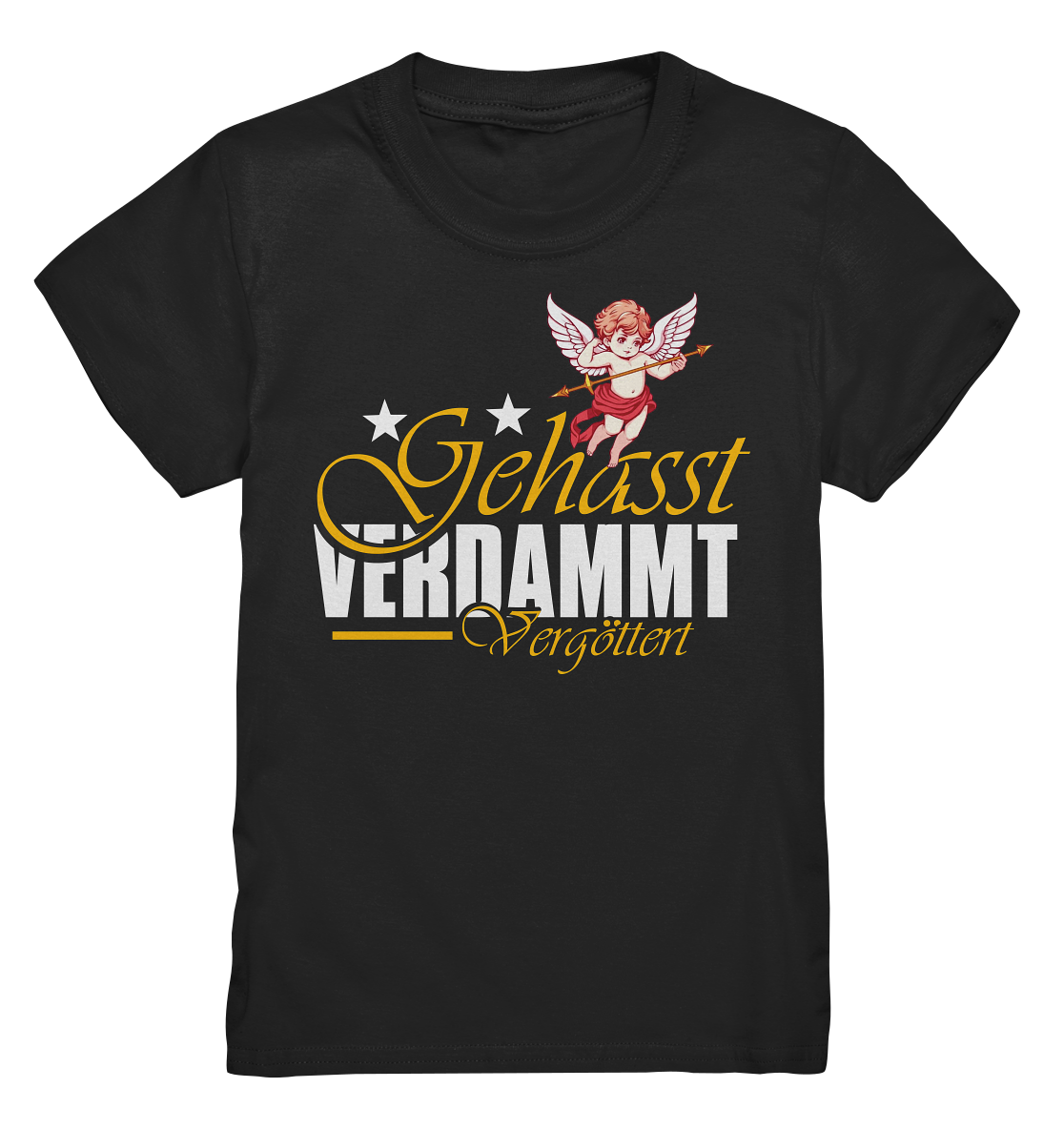 Gehasst, Verdammt, Vergöttert - Kinder T-Shirt