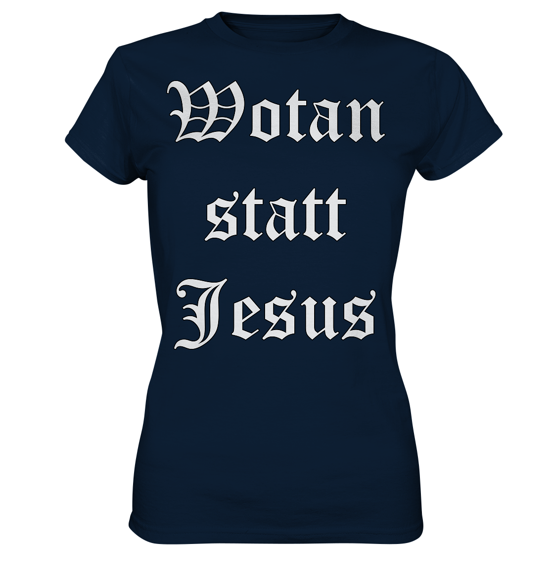 Wotan statt Jesus - Damen T-Shirt
