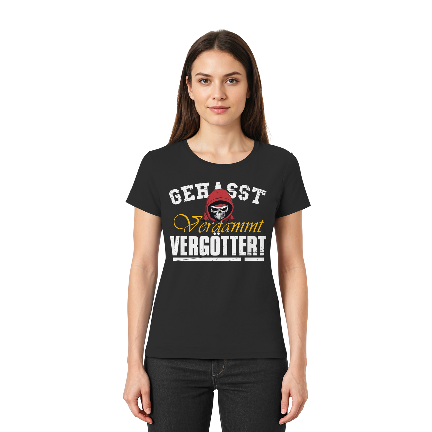 Gehasst Verdammt Vergöttert - Skull - Damen T-Shirt