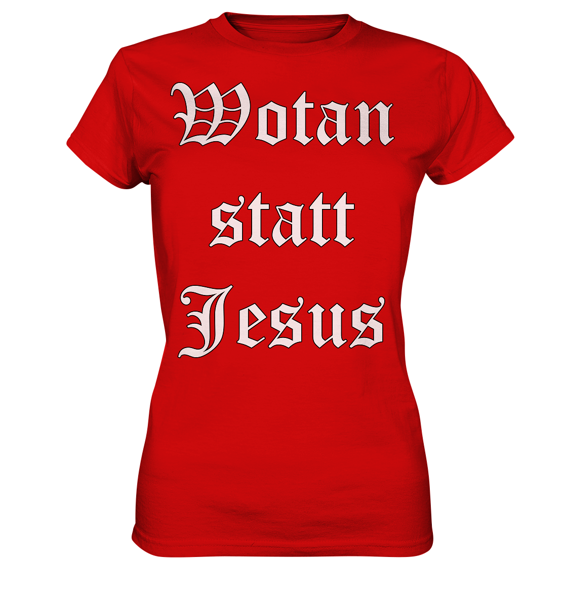 Wotan statt Jesus - Damen T-Shirt