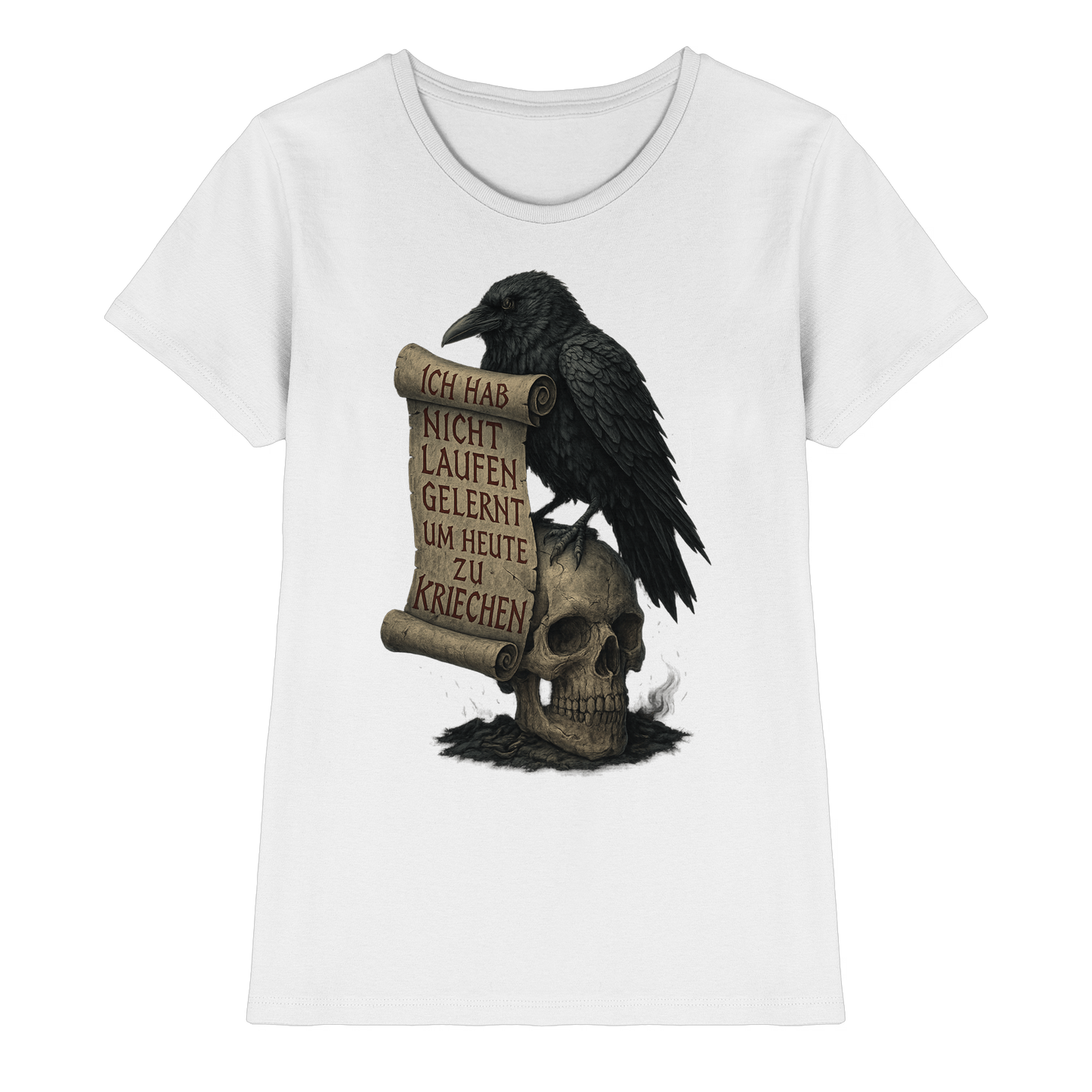 Ich hab nicht laufen gelernt um heute zu kriechen - Damen T-Shirt