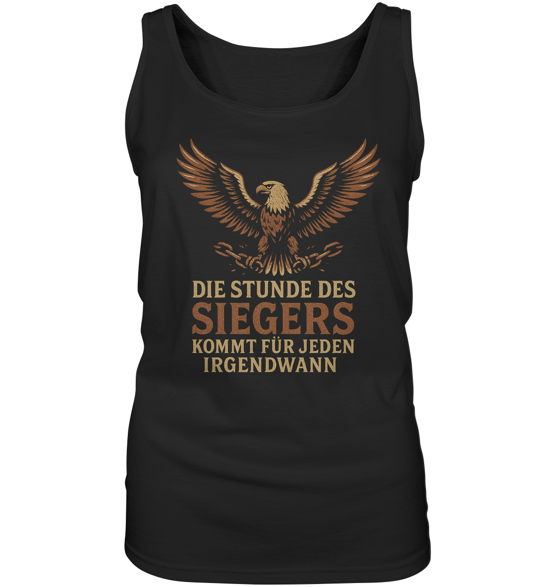 Die Stunde des Siegers kommt für jeden irgendwann - Damen Tank-Top Shirt