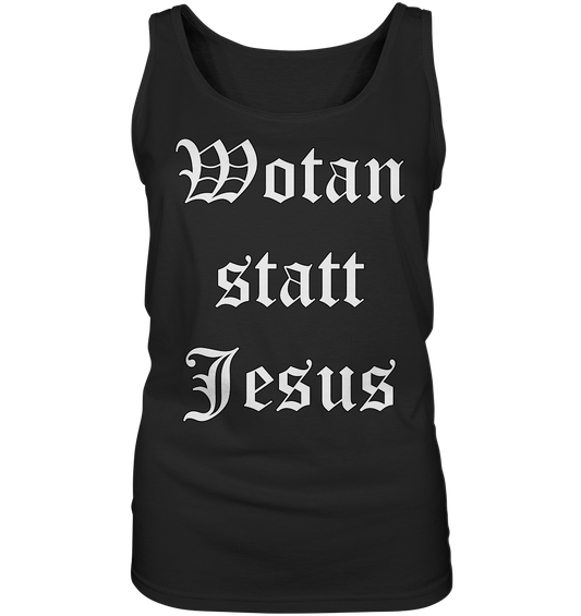 Wotan statt Jesus - Damen Tank-Top Shirt