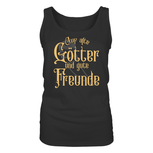 Auf alte Götter und gute Freunde - Damen Tank-Top Shirt