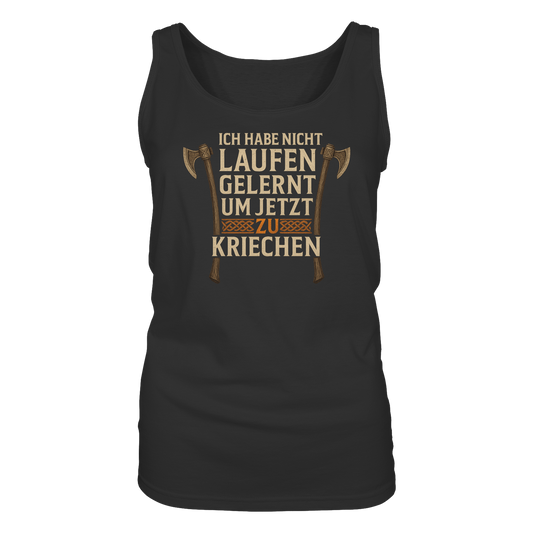 Niemals kriechen - Axt - Damen Tank-Top Shirt
