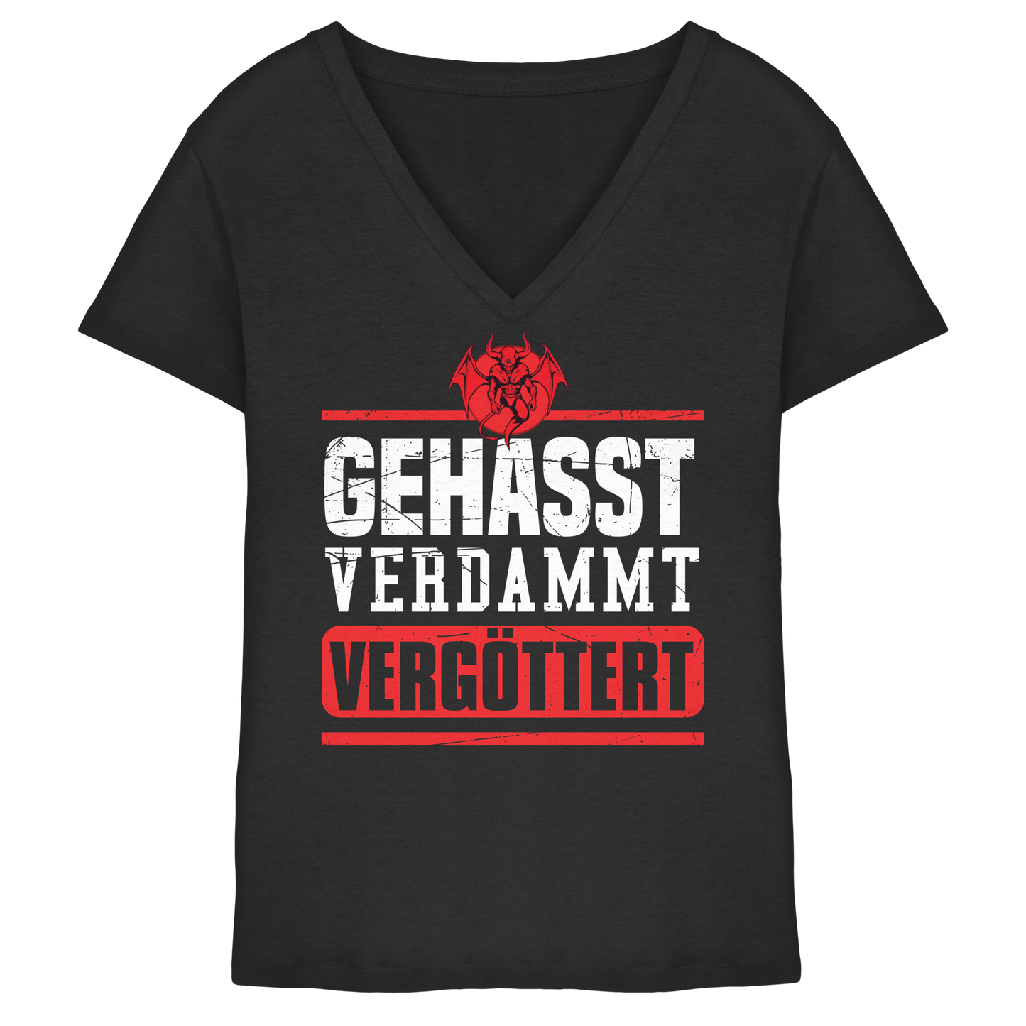 Gehasst, Verdammt, Vergöttert - Damen V-Neck T-Shirt
