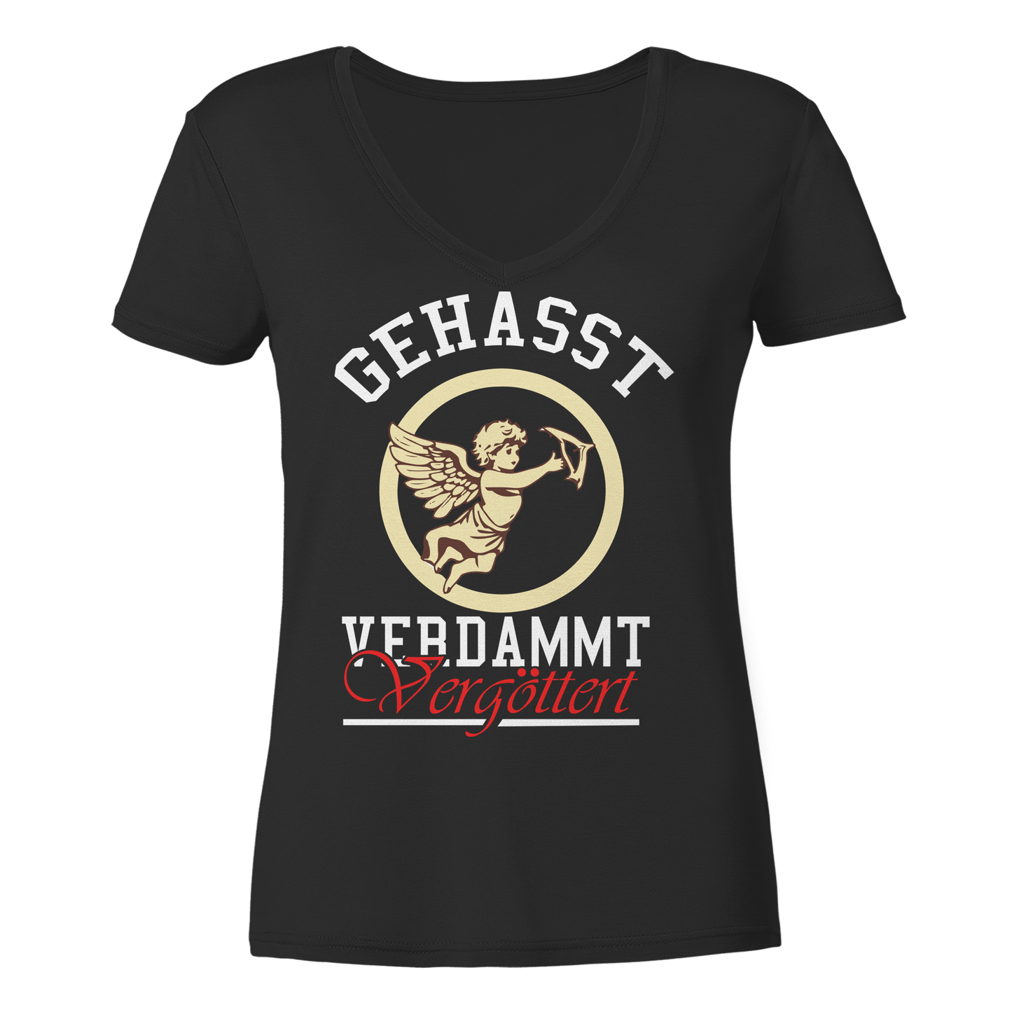 Gehasst, Verdammt, Vergöttert - Damen V-Neck T-Shirt
