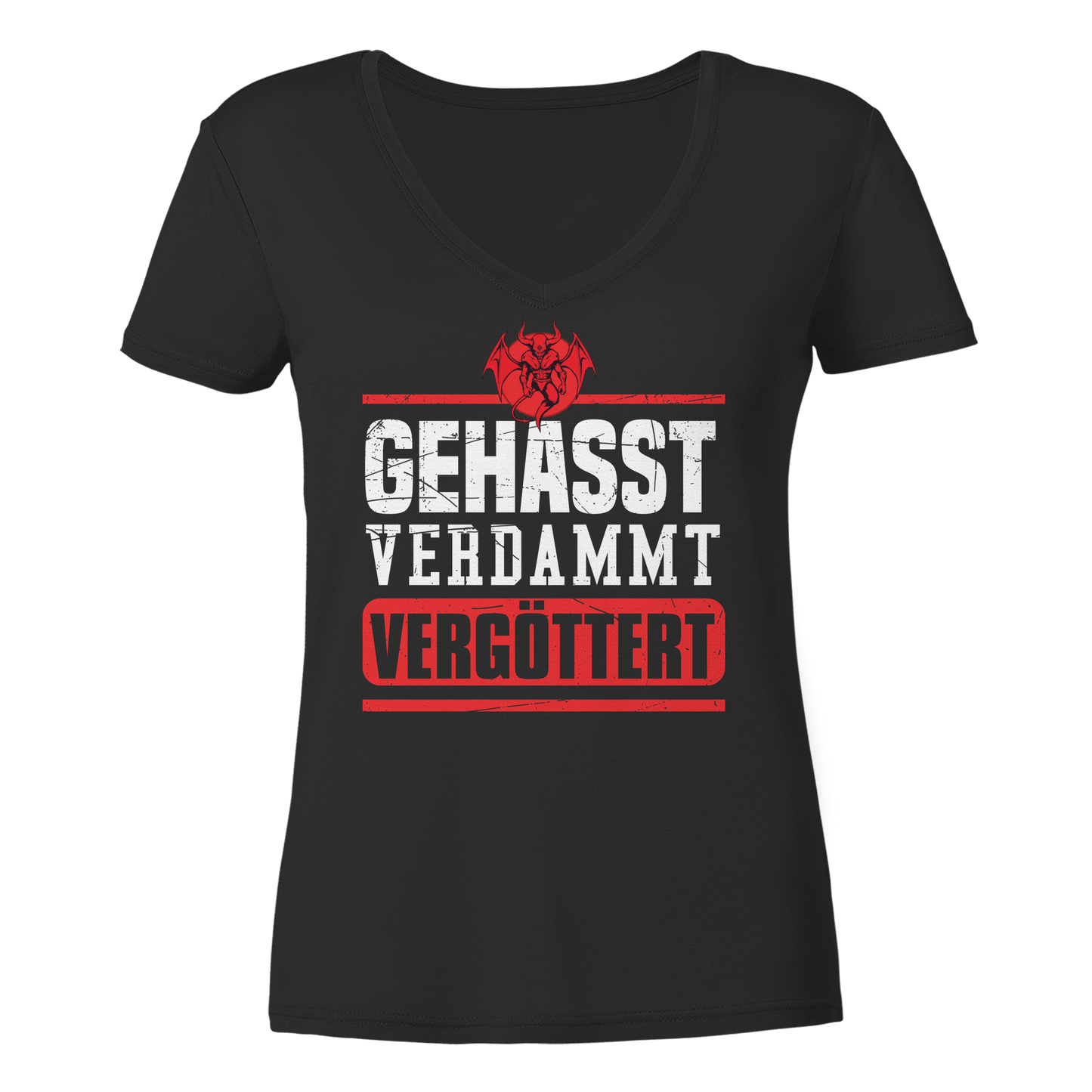 Gehasst, Verdammt, Vergöttert - Damen V-Neck T-Shirt