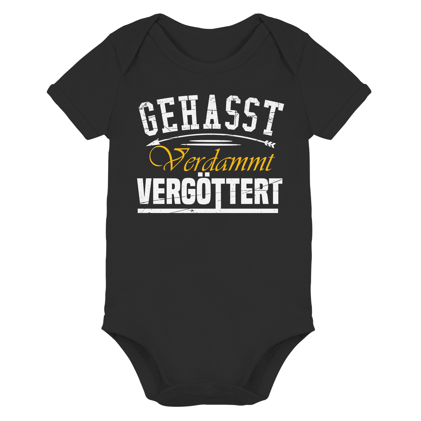 Gehasst, Verdammt, Vergöttert - Baby Bodysuit