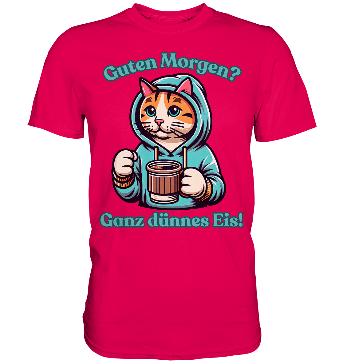 Guten Morgen? Ganz dünnes Eis! - Premium T-Shirt