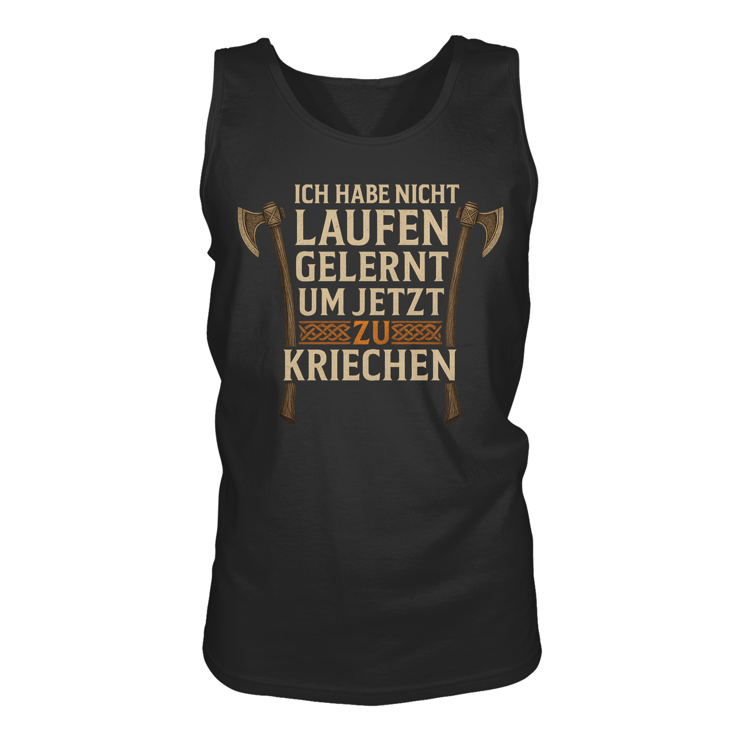 Niemals kriechen - Axt - Herren Tank-Top Shirt