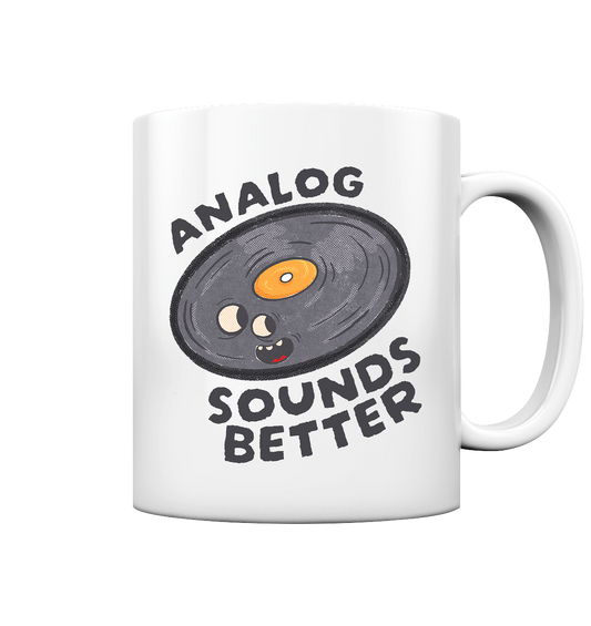Analog Sounds Better - Vinyl - Tasse