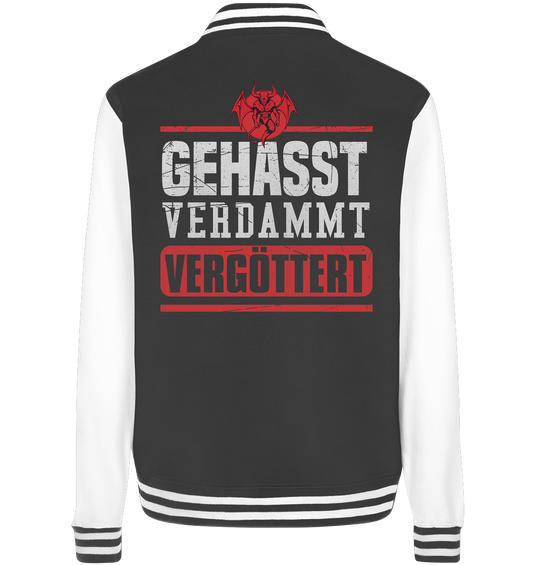 Gehasst, Verdammt, Vergöttert - College Jacke