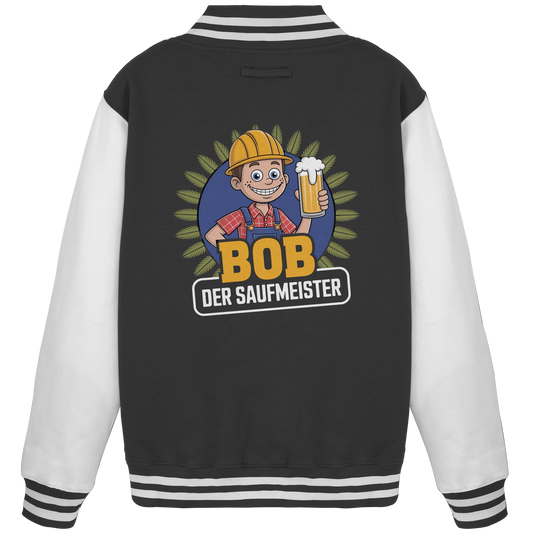 Bob der Saufmeister - College Jacke