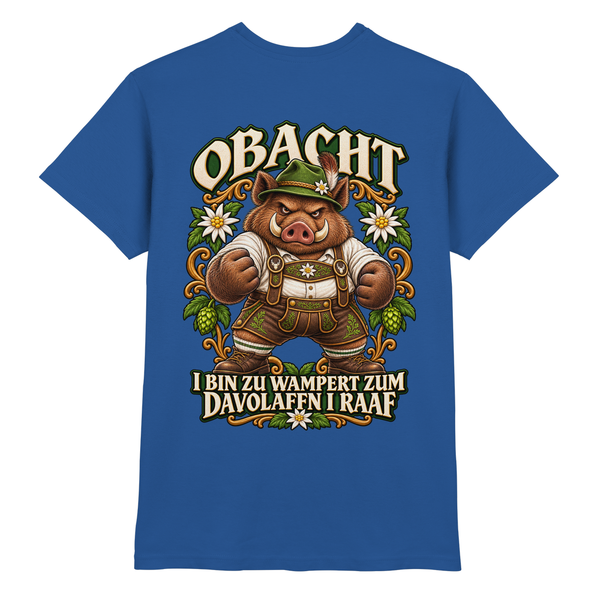 Obacht - I bin zu wampert - Premium T-Shirt