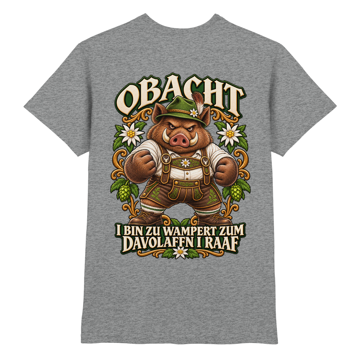 Obacht - I bin zu wampert - Premium T-Shirt