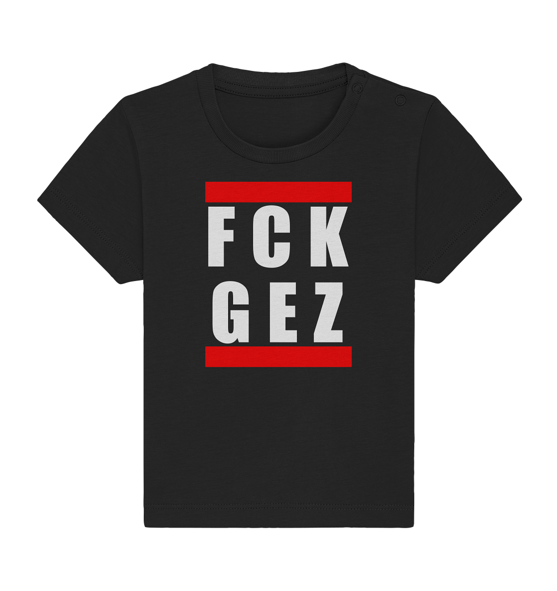 FCK GEZ - Baby T-Shirt