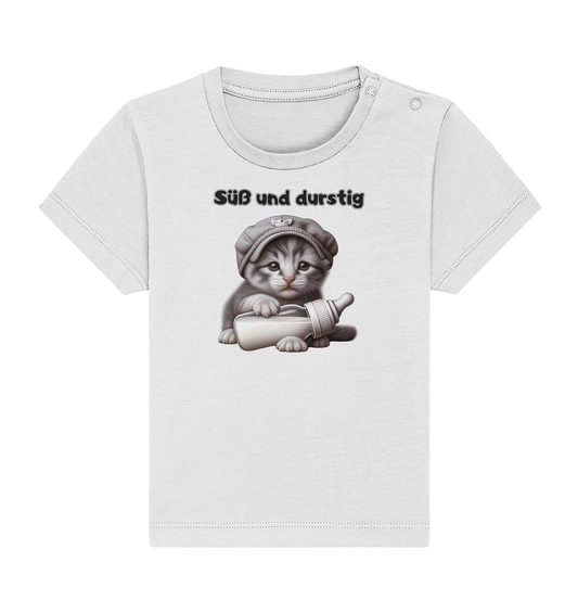 Süß und durstig - Baby T-Shirt