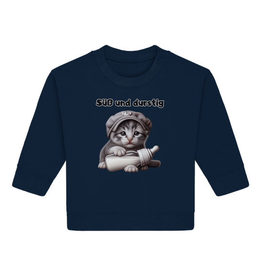 Süß und durstig - Baby Sweatshirt