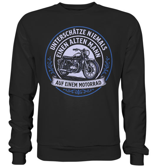 Unterschätze niemals einen alten Mann auf einem Motorrad - Sweatshirt