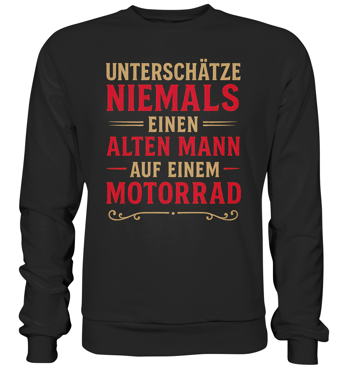 Unterschätze niemals einen alten Mann auf einem Motorrad - Sweatshirt