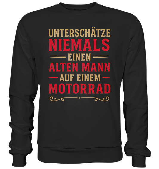 Unterschätze niemals einen alten Mann auf einem Motorrad - Sweatshirt