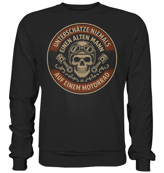 Unterschätze niemals einen alten Mann auf einem Motorrad - Sweatshirt