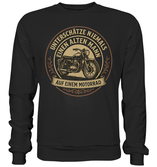 Unterschätze niemals einen alten Mann auf einem Motorrad - Sweatshirt