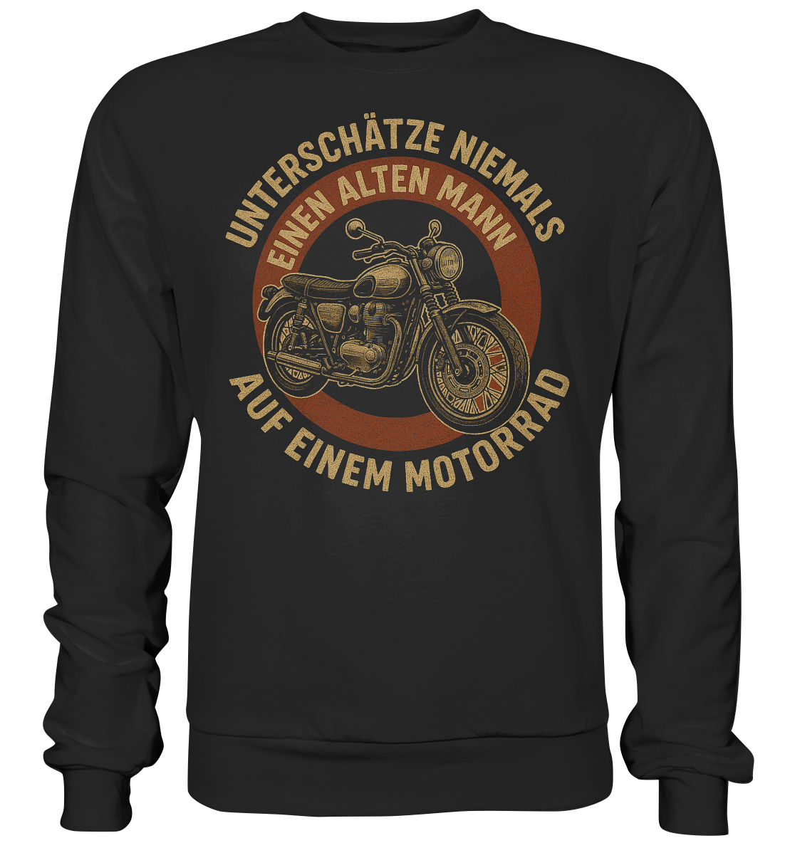 Unterschätze niemals einen alten Mann auf einem Motorrad - Sweatshirt