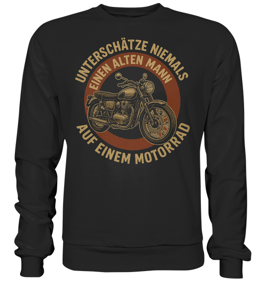 Unterschätze niemals einen alten Mann auf einem Motorrad - Sweatshirt