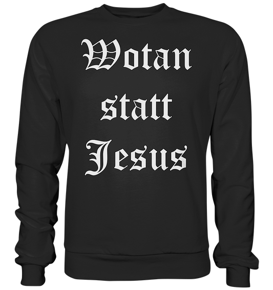 Wotan statt Jesus - Sweatshirt