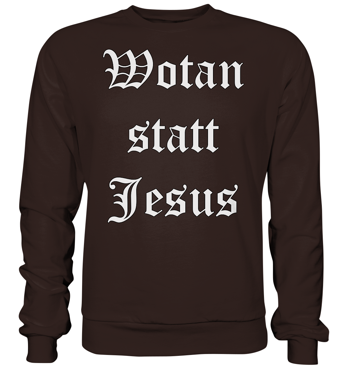 Wotan statt Jesus - Sweatshirt