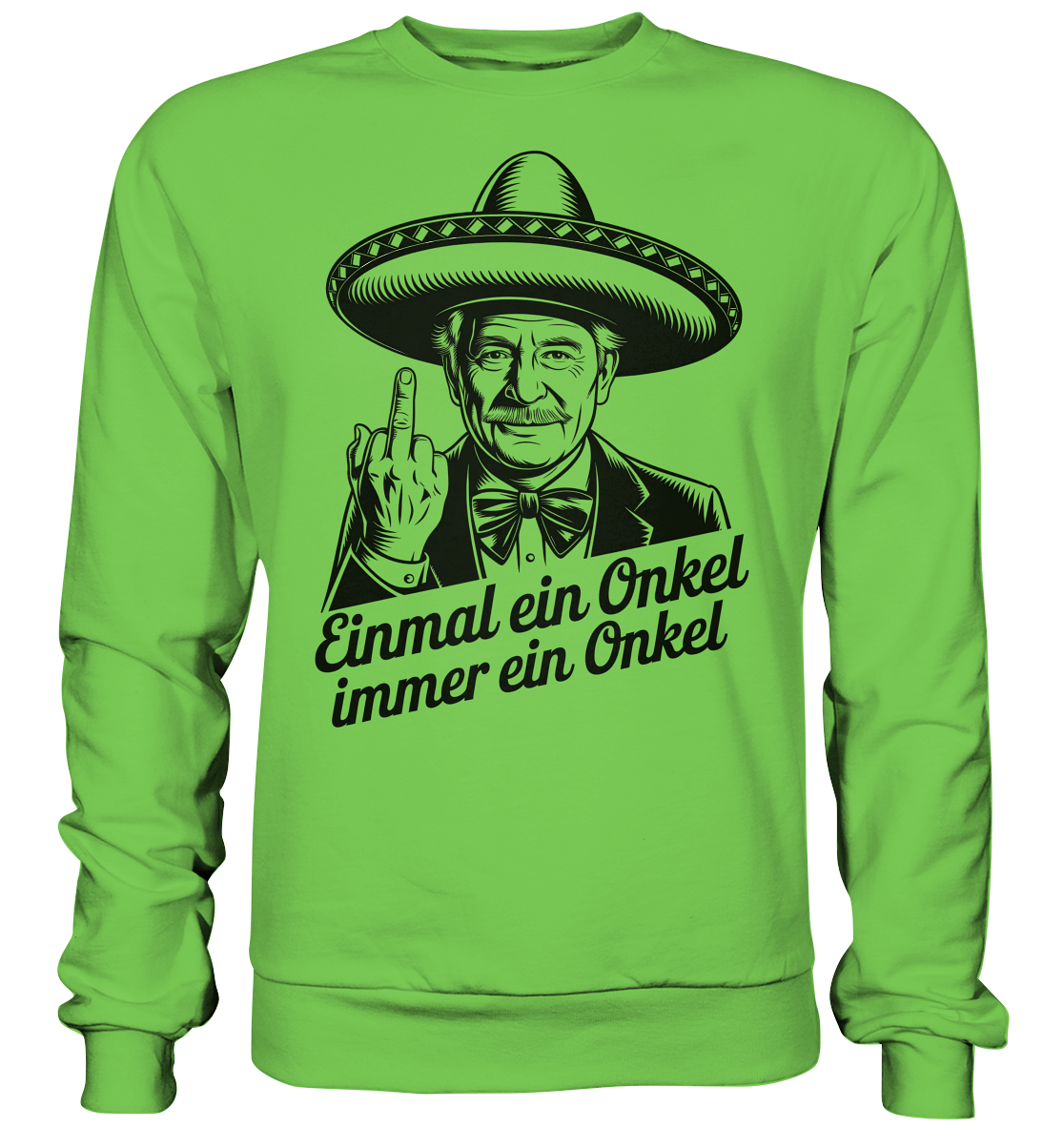 Einmal ein Onkel, immer ein Onkel - Sweatshirt