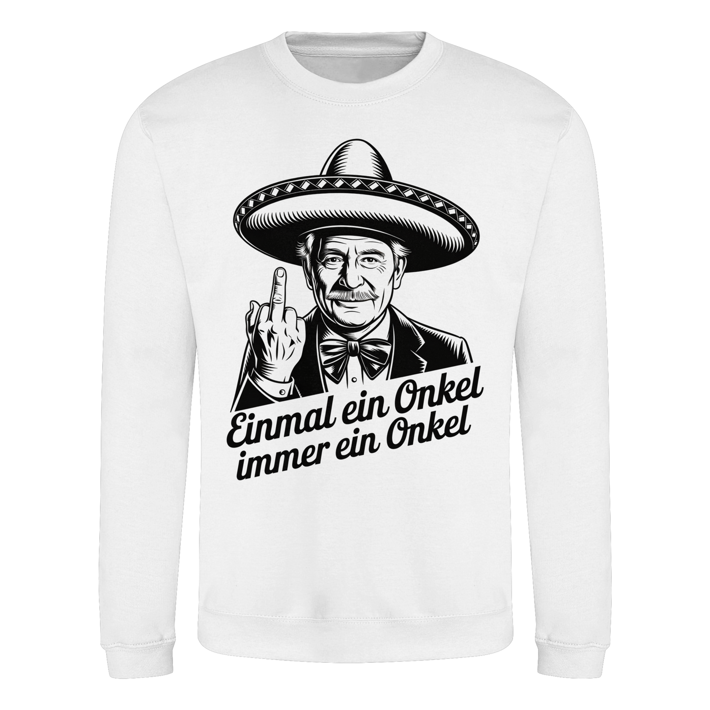 Einmal ein Onkel, immer ein Onkel - Sweatshirt