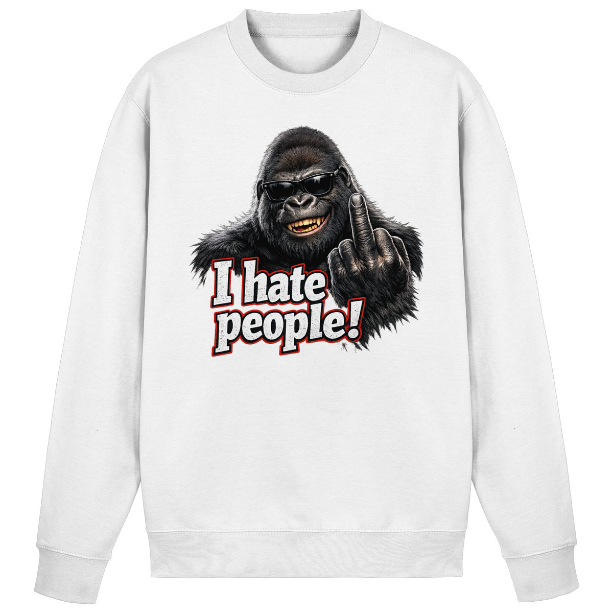 I hate people! - Sweatshirt